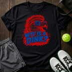 Wtf Is A Dink T-Shirt — Black