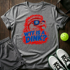 Wtf Is A Dink T-Shirt — Sport Grey