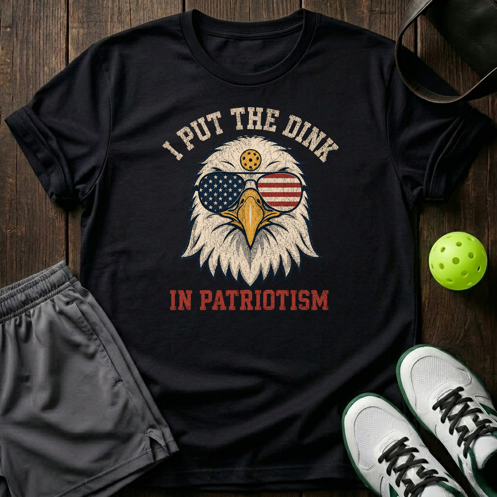 I Put The Dink In Patriotism T-Shirt — Black