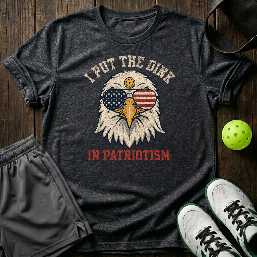 I Put The Dink In Patriotism T-Shirt — Dark Heather
