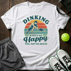 Dinking Make Me Happy T-Shirt — White