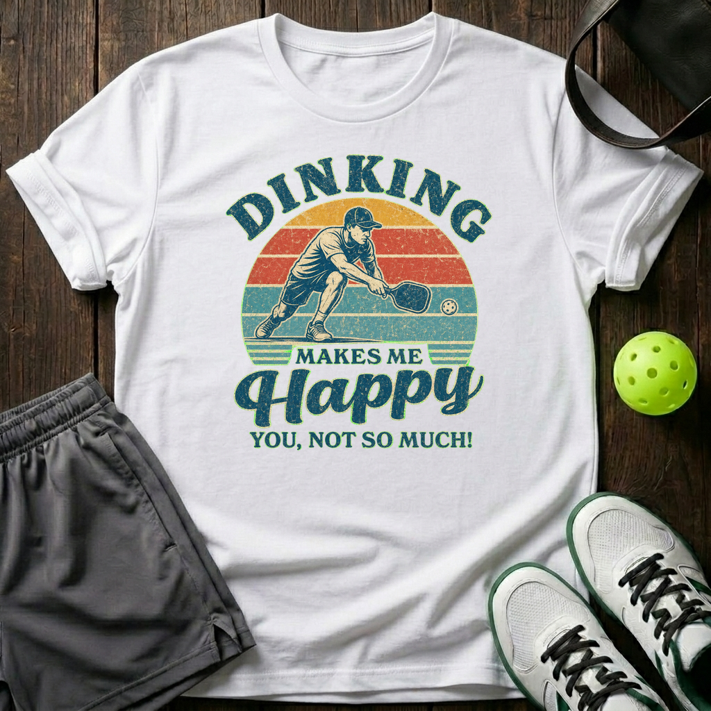 Dinking Make Me Happy T-Shirt — White