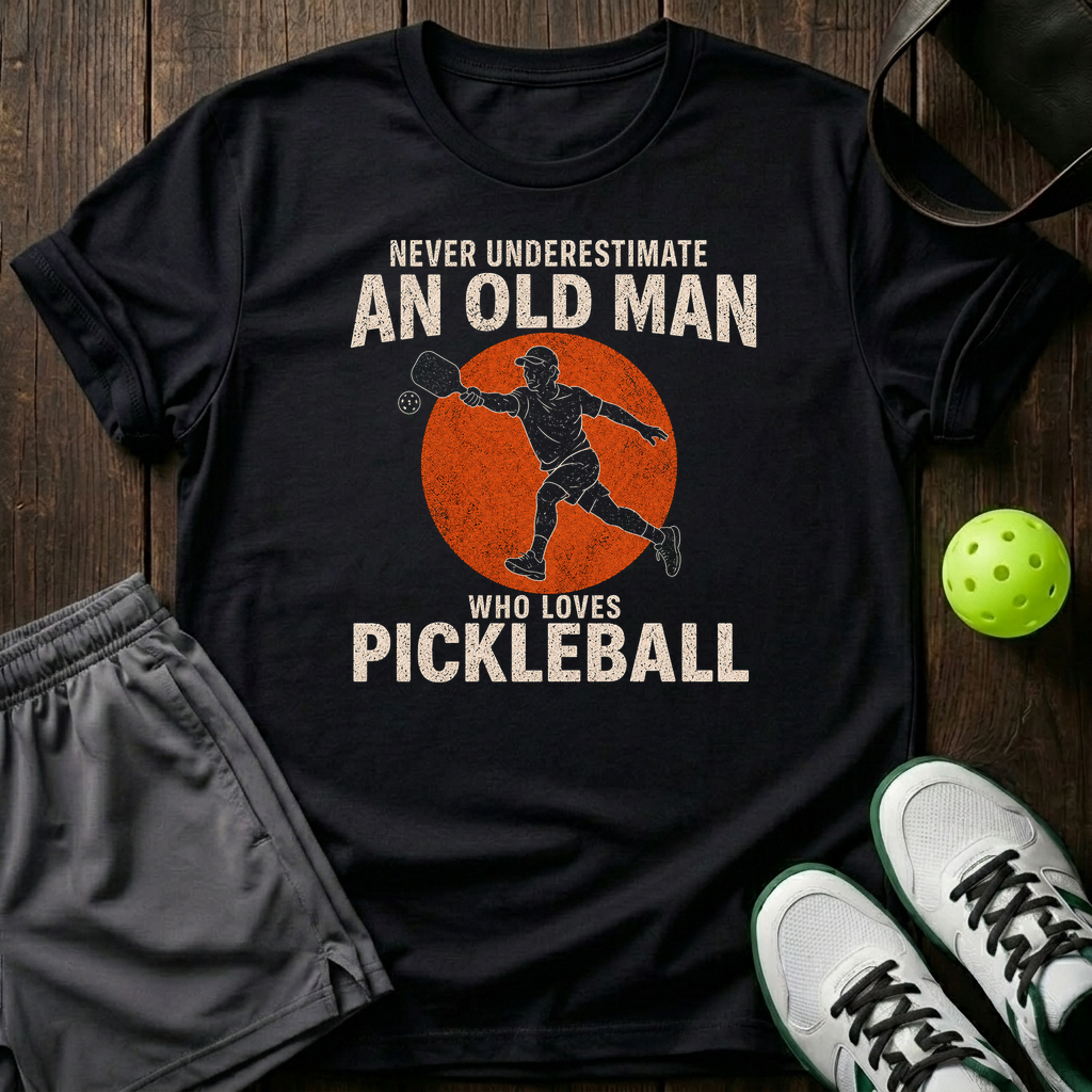 Never Underestimate An Old Man Who Loves Pickleball T-Shirt — Black