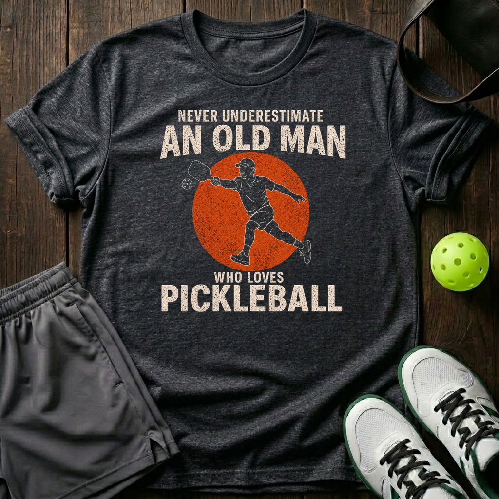 Never Underestimate An Old Man Who Loves Pickleball T-Shirt — Dark Heather