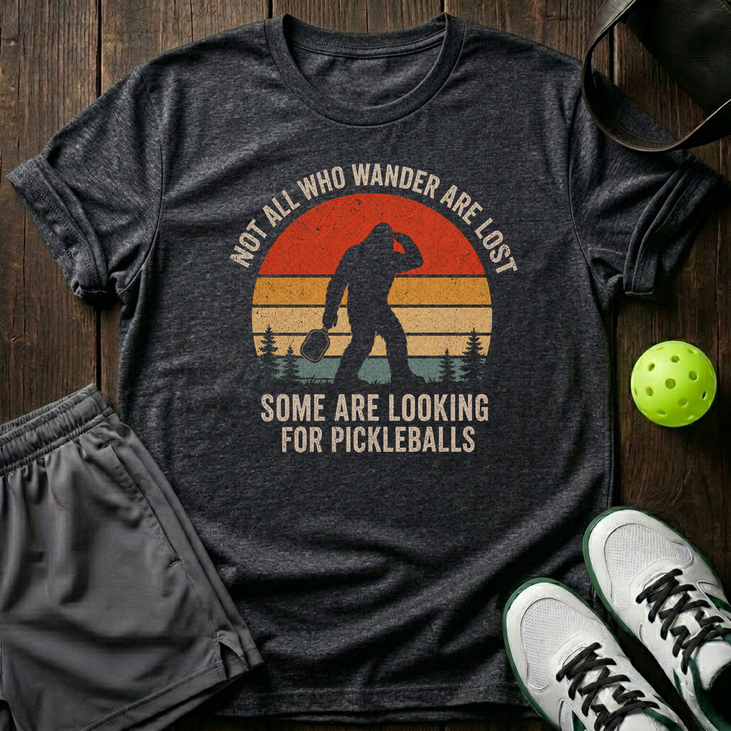 Not All Who Wander Are Lost Some Are Looking For Pickleballs T-Shirt — Dark Heather