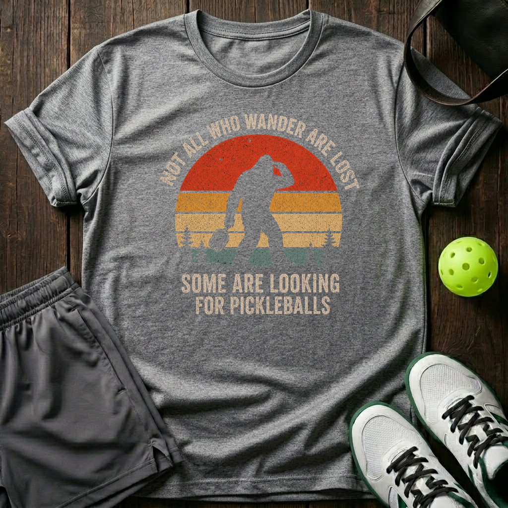 Not All Who Wander Are Lost Some Are Looking For Pickleballs T-Shirt — Sport Grey