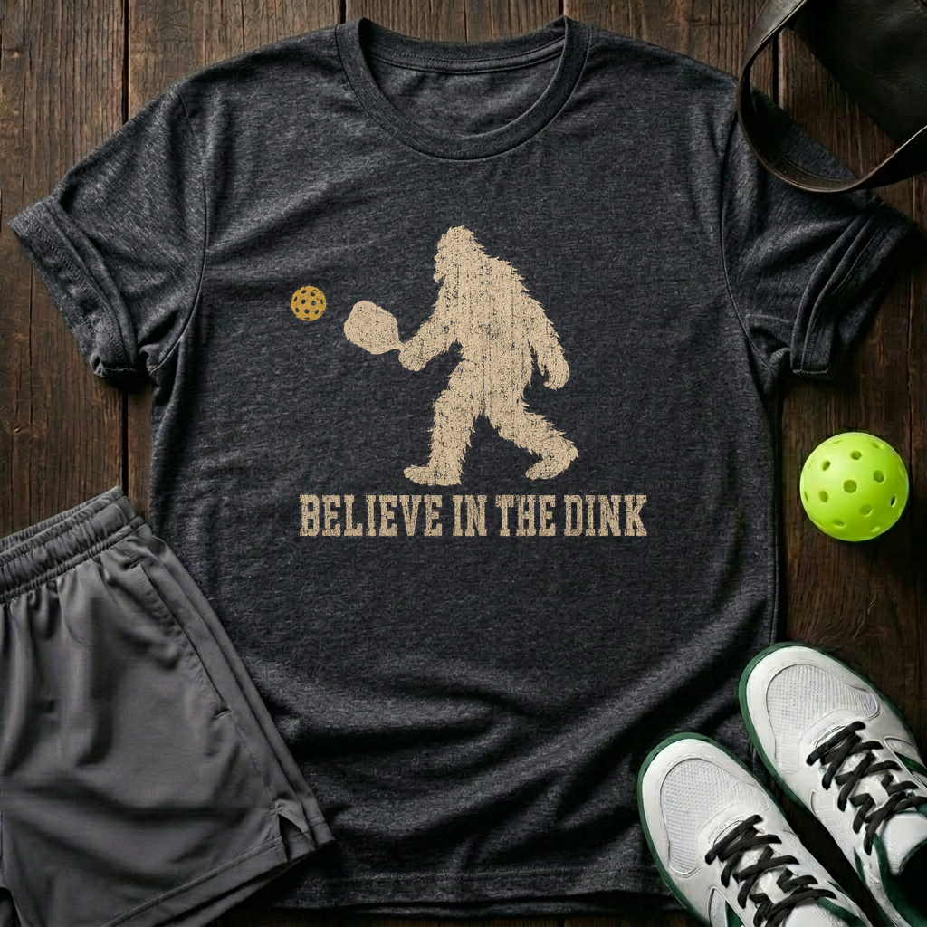 Believe In The Dink T-Shirt — Dark Heather