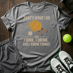 I Dink I Drink And I Know Things T-Shirt — Sport Grey
