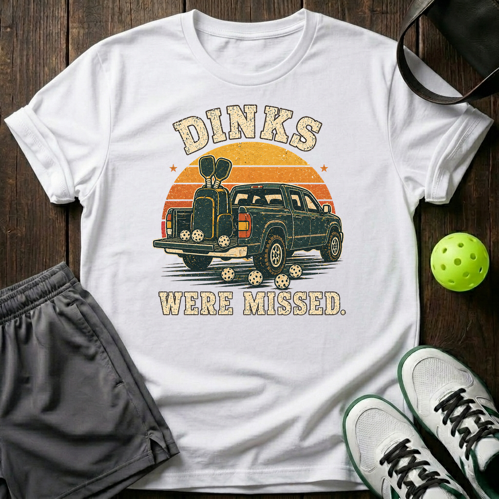 Dinks Were Missed T-Shirt — White