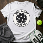 Dink Karma Finds You T-Shirt — White