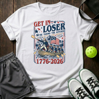 Get In Loser We Re Taking The Kitchen 1776 2026 T-Shirt — White