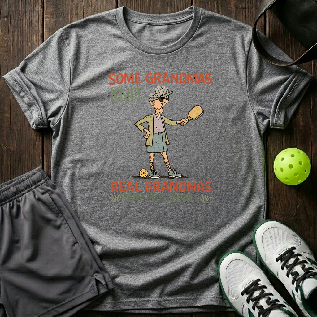 Some Grandmas Knit Real Granmas Play Pickleball T-Shirt — Sport Grey