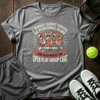A Woman Cannot Survive On Pickleball Alone She Also Needs The Open Play Group Chat T-Shirt — Sport Grey