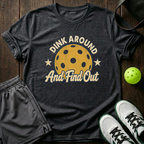 Dink Around And Find Out T-Shirt — Dark Heather