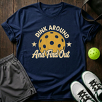 Dink Around And Find Out T-Shirt — Navy
