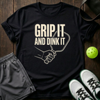 Grip It And Dink It T-Shirt — Black