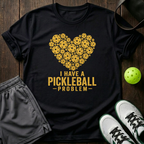 I Have A Pickleball Problem T-Shirt — Black