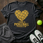 I Have A Pickleball Problem T-Shirt — Dark Heather