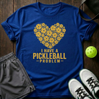 I Have A Pickleball Problem T-Shirt — Royal