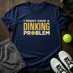 I Might Have A Dinkng Problem T-Shirt — Navy
