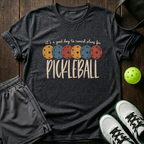 It's A Good Day For Pickleball T-Shirt — Dark Heather