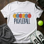 It's A Good Day For Pickleball T-Shirt — White