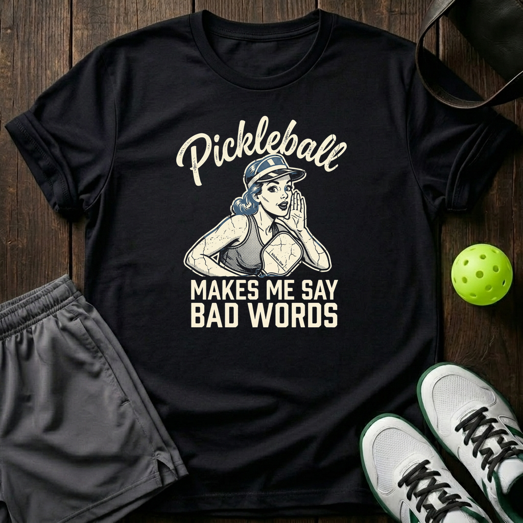 Pickleball Makes Me Say Bad Words T-Shirt — Black